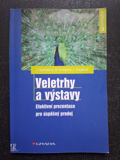 Veletrhy a výstavy - J. Vysekalová, M. Hrubalová, J. Girgašová