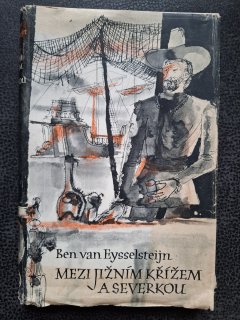 Mezi jižním křížem a severkou - Ben van Eysselsteijn