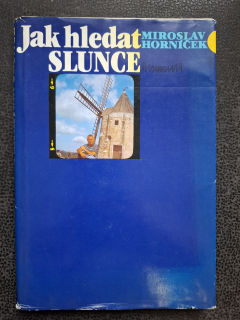 Jak hledat slunce - Miroslav Horníček