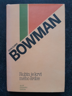 Rubín je krví mého srdce - John Clarke Bowman