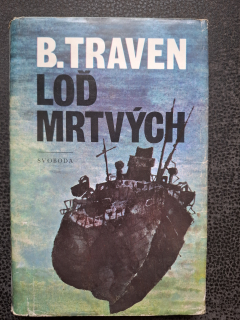 Loď mrtvých - B. Traven 