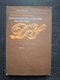 dobrodružný život milovníka starých tisků - Dorothy L. Sayersová