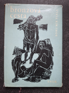 Bronzová cesta - Bohumír Fiala
