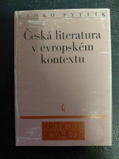 Česká literatura v evropském kontextu - Radko Pytlík 