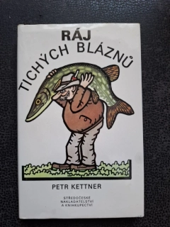 Ráj tichých bláznů - Petr Kettner