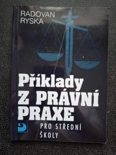 Příklady z právní praxe - Radovan Ryska