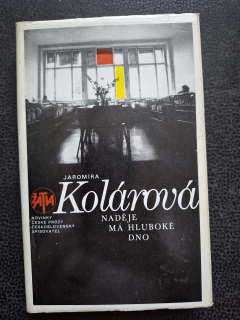 Naděje má hluboké dno - Jaromíra Kolárová
