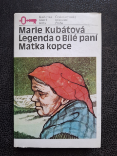 Legenda o Bílé paní, Matka kopce - Marie Kubátová
