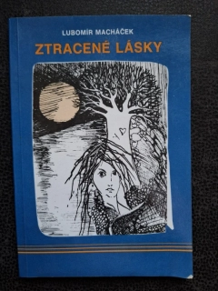 Ztracené lásky - Lubomír Macháček