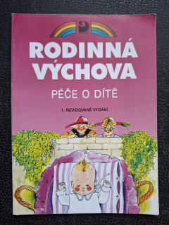 Rodinná výchova - péče o dítě