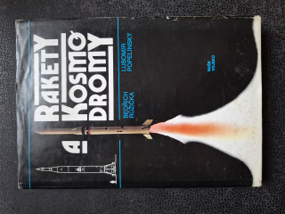 Rakety a kosmodromy - Bedřich Růžička, Lubomír Popelínský