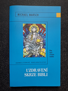 Uzdravení skrze bibli - Michael March