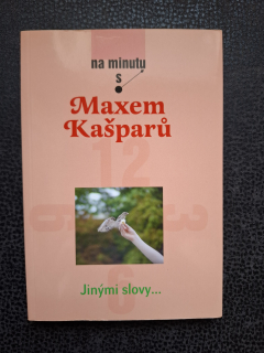 Na minutu s Maxem Kašparů - Jinými slovy...