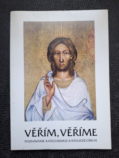 Věřím, věříme - poznáváme katechismus katolické církve