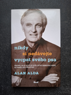 Nikdy si nedávejte vycpat svého psa - Alan Alda
