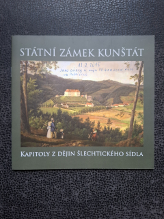 Státní zámek Kunštát - kaitoly z dějin šlechtického sídla