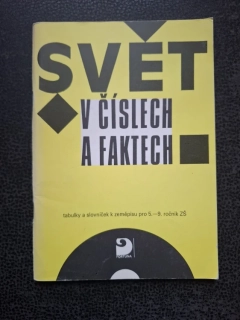 Svět v číslech a faktech - tabulky a slovníček k zeměpisu 5.-9. ročník ZŠ