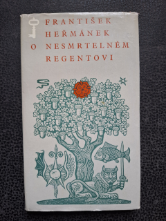 O nesmrtelném regentovi - František Heřmánek 