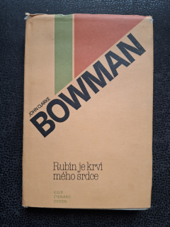 Rubín je krví mého srdce - John Clarke Bowman