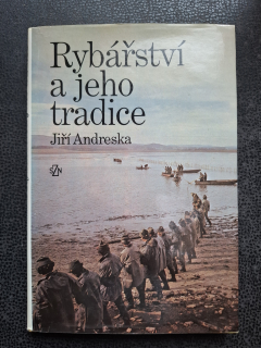 Rybářství a jeho tradice - Jiří Andreska