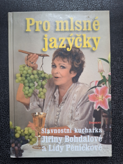 Pro mlsné jazýčky - Slavnostní kuchařka Jiřiny Bohdalové a Lídy Pěničkové
