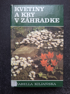 Kvetiny a kry v záhradke - Izabela iljanská