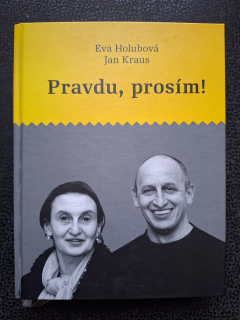 Pravdu, prosím! - Eva Holubová, Jan Kraus