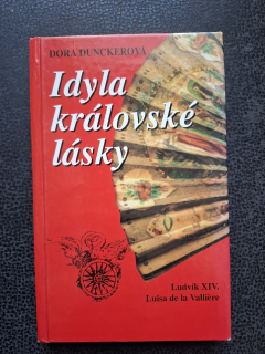 Idyla královské lásky - Dora Dunckerová