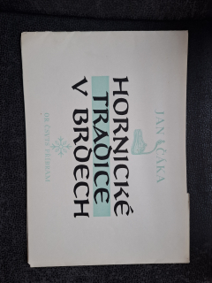 Hornické tradice v Brdech - Jan Čáka 