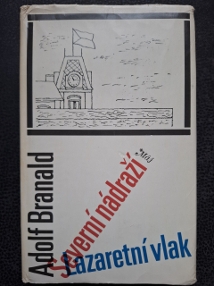 Severní nádraží/Lazaretní vlak - Adolf Branald
