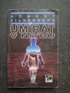 Umírat v nitru - Robert Silverberg