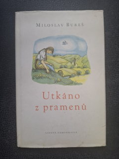 Utkáno z pramenů - Miloslav Bureš