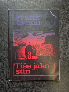 Tiše jako stín - Frank Arnau