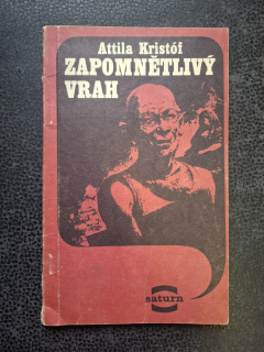 Zapomnětlivý vrah - Attila Kristóf