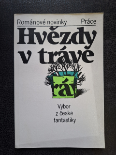 Hvězdy v trávě - Výbor z české fantastiky