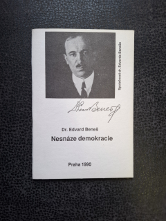 Nesnáze demokracie - Dr. Edvard Beneš