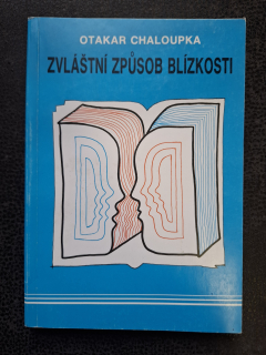 Zvláštní způsob blízkosti - Otakar Chaloupka