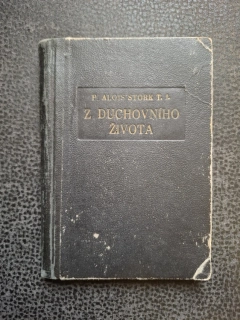 Z duchovního života - P. Alois Stork T. J.