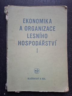 Ekonomika a organizace lesního hospodářství I - Bluďovský a kol.