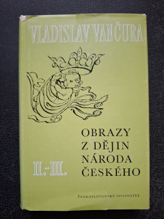 Obrazy z dějin národa českého II.-III. - Vladislav Vančura