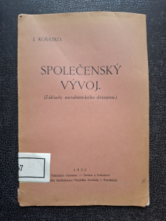 Společenský vývoj (základy socialistického dějepisu) - J. Košátko