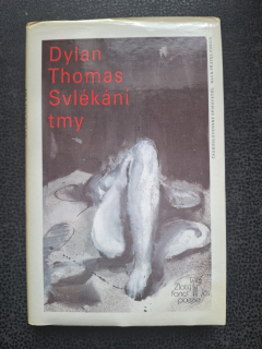 Svlékání tmy - Dylan Thomas
