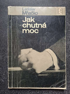 Jak chutná moc - Ladislav Mňačko