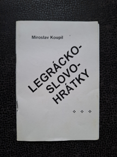 Legrácko-slovo hrátky - Miroslav Koupil