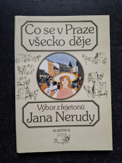 Co se v Praze všecko děje - Výbor z fejetonů Jana Nerudy