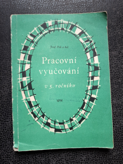 Pracovní vyučování v 5. ročníku - Josef Pok a kol.