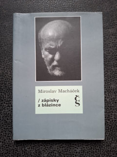 Zápisky z blázince - Miroslav Macháček