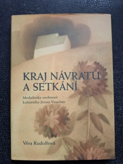 Kraj návratů a setkání - Věra Rudolfová