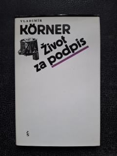 Život za podpis - Vladimír Korner