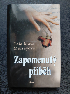 Zapomenutý příběh - Yxta Maya Murrayová